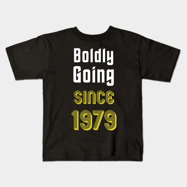 Boldly Going Since 1979 Kids T-Shirt by SolarCross